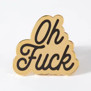 Oh Fuck Enamel Pin