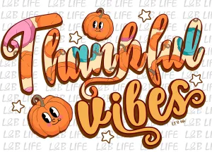 THANKFUL VIBES